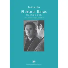 EDICIONES UDP - El Circo En Llamas - Autor(a): Enrique Lihn