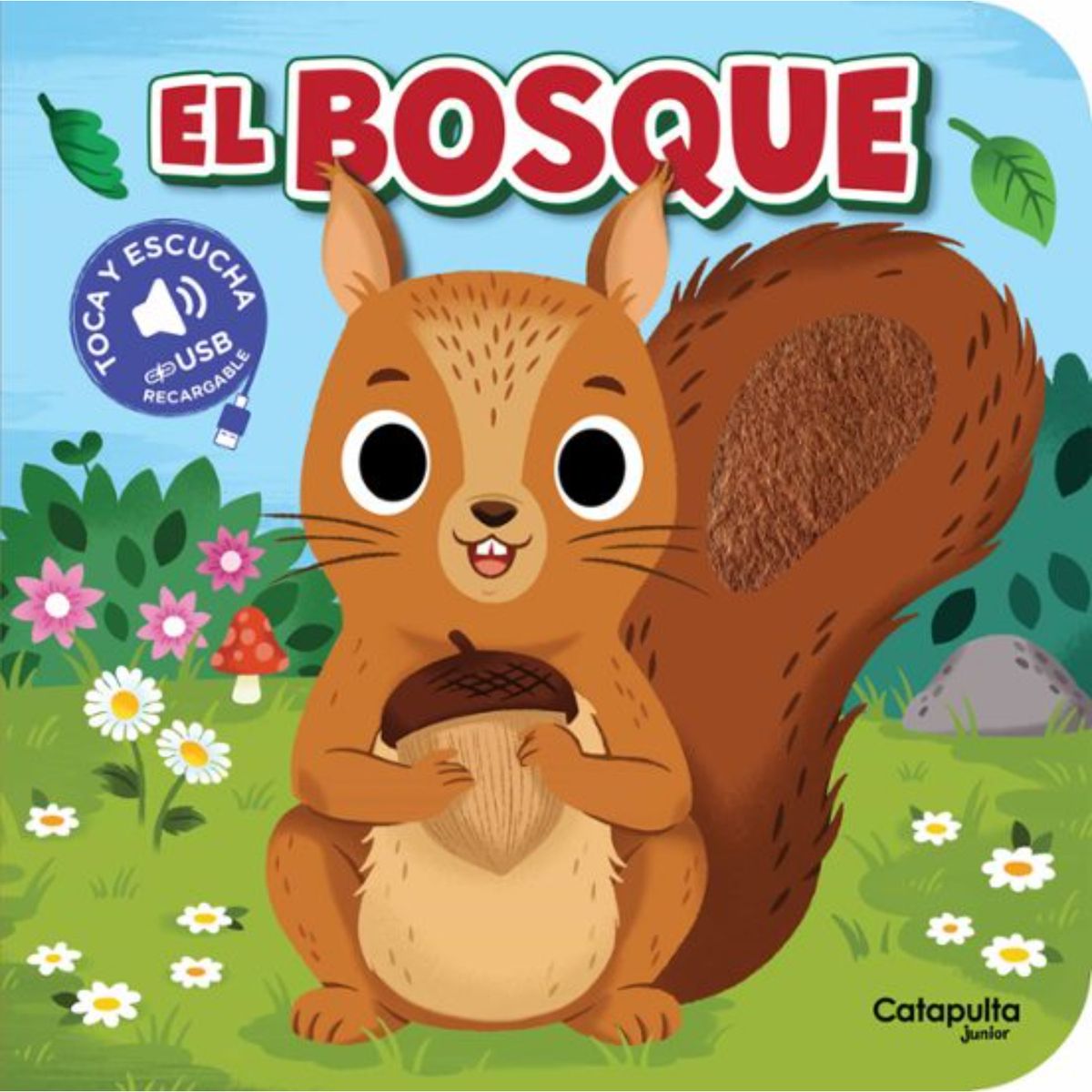 CATAPULTA EDITORES - Toca Y Escucha: El Bosque (Usb)