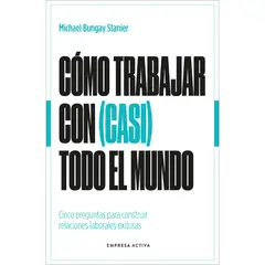 EMPRESA ACTIVA - Como Trabajar Con (Casi) Todo El Mundo