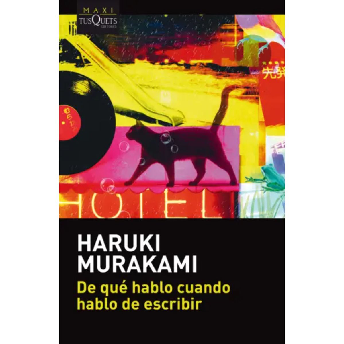 EDITORIAL TUSQUETS - De qué hablo cuando hablo de escribir