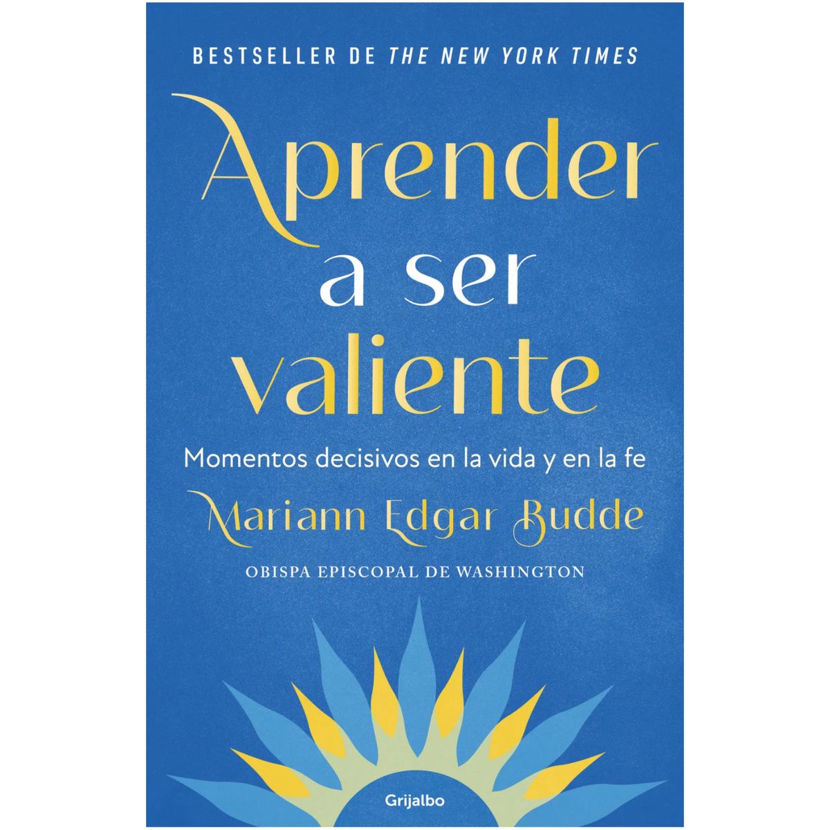 GRIJALBO - Aprender A Ser Valiente