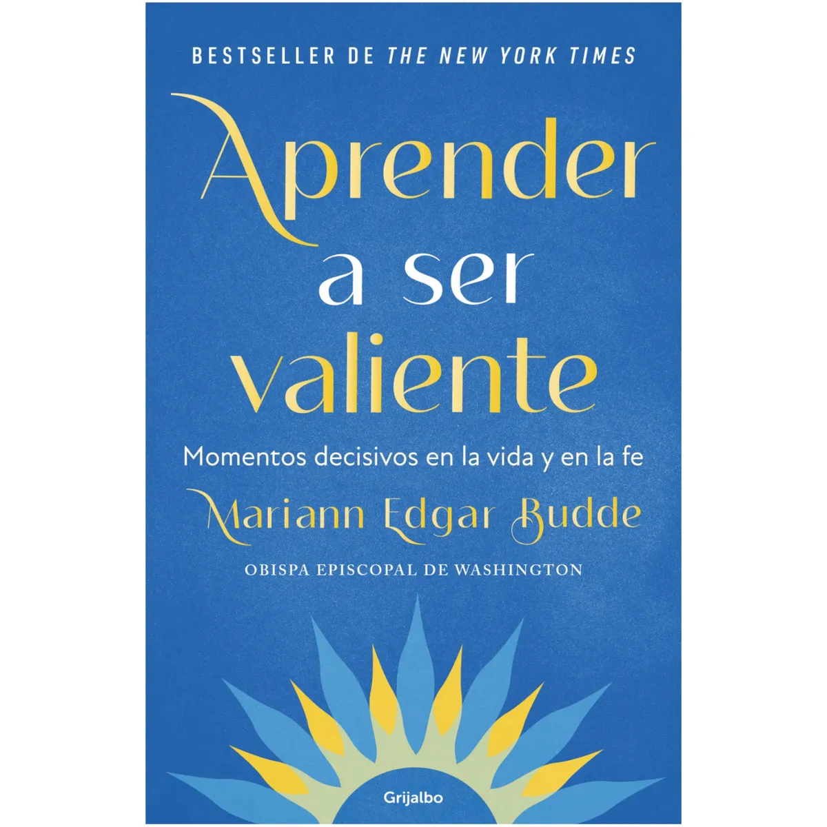 GRIJALBO - Aprender A Ser Valiente