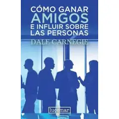 LUCEMAR - COMO GANAR AMIGOS E INFLUIR SOBRE LAS PERSONAS