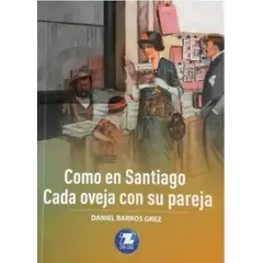 EDITORA ZIG ZAG - COMO EN SANTIAGO, CADA OVEJA CON SU PAREJA