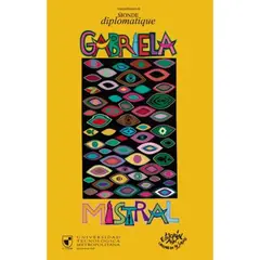LOM - GABRIELA MISTRAL LE MONDE DIPLOMATIQUE