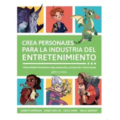AUTOEDICION - CREA PERSONAJES PARA LA INDUSTRIA DEL ENTRETENIMIENTO ARTCOMBO