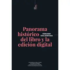 EDICIONES UC - PANORAMA HISTORIACO DEL LIBRO Y DE LA EDICION DIGITAL