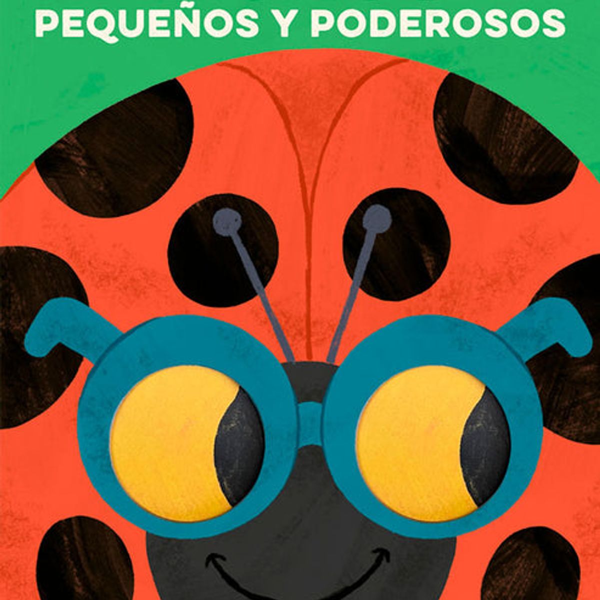CONTRAPUNTO - Mi primer libro rugiente... BICHOS PEQUEÑOS Y PODEROSOS