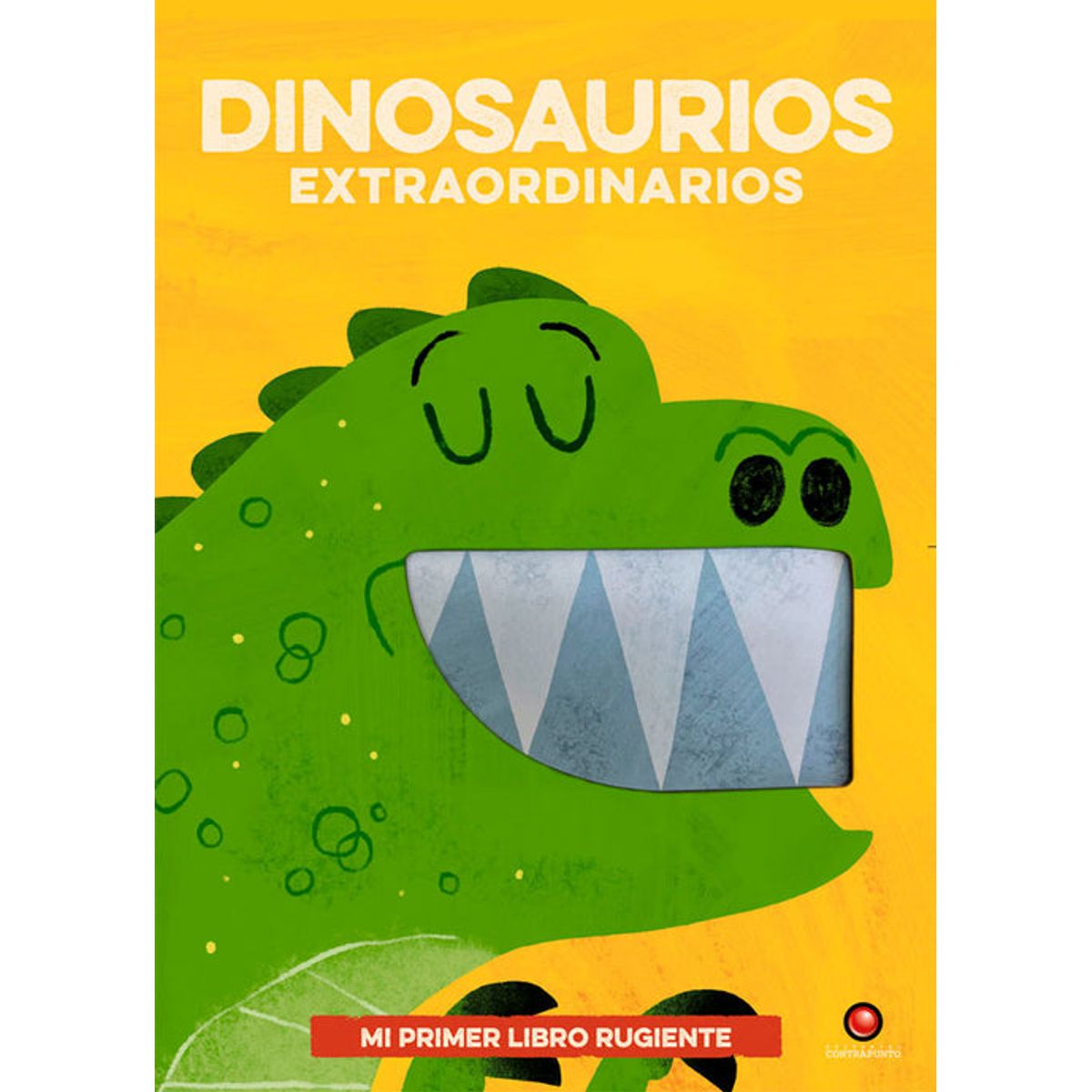 CONTRAPUNTO - Mi primer libro rugiente... DINOSAURIOS EXTRAORDINARIOS
