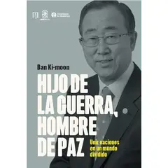 EDICIONES UC - HUJO DE LA GUERRA , HOMBRE DE LA PAZ