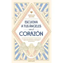 KEPLER - ESCUCHA A TUS ÁNGELES CON EL CORAZON