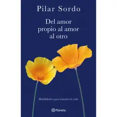 EDITORIAL PLANETA - Del Amor Propio Al Amor Al Otro
