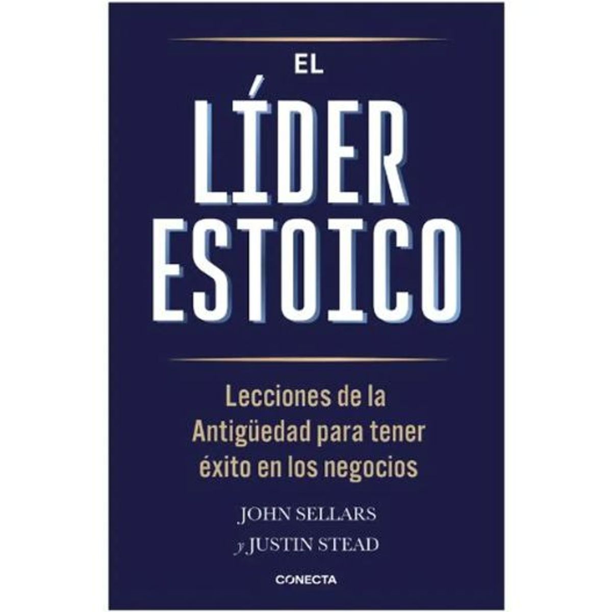 CONECTA - El Lider Estoico, Libro,John Sellars