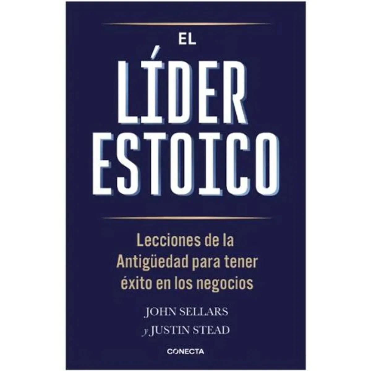 CONECTA - El Lider Estoico, Libro,John Sellars