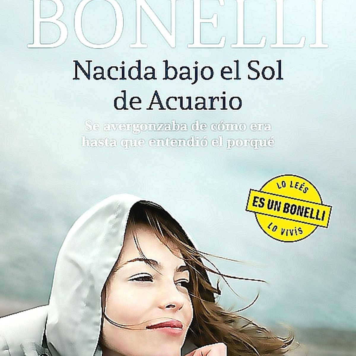 PLANETA - Libro Nacida bajo el sol de Acuario - Florencia Bonelli