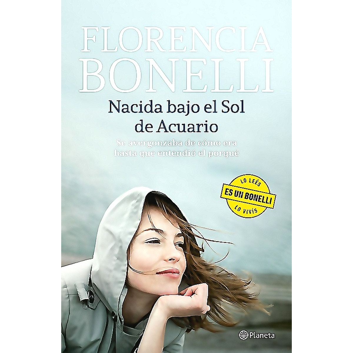 PLANETA - Libro Nacida bajo el sol de Acuario - Florencia Bonelli