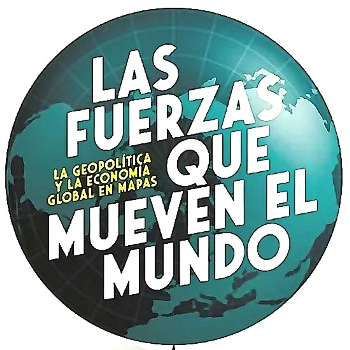 ARIEL - Libro Las fuerzas que mueven el mundo - El Orden Mundial