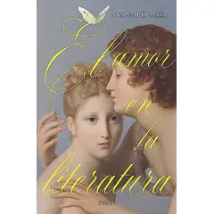 CRITICA - Libro El amor en la literatura - Ana María Maza