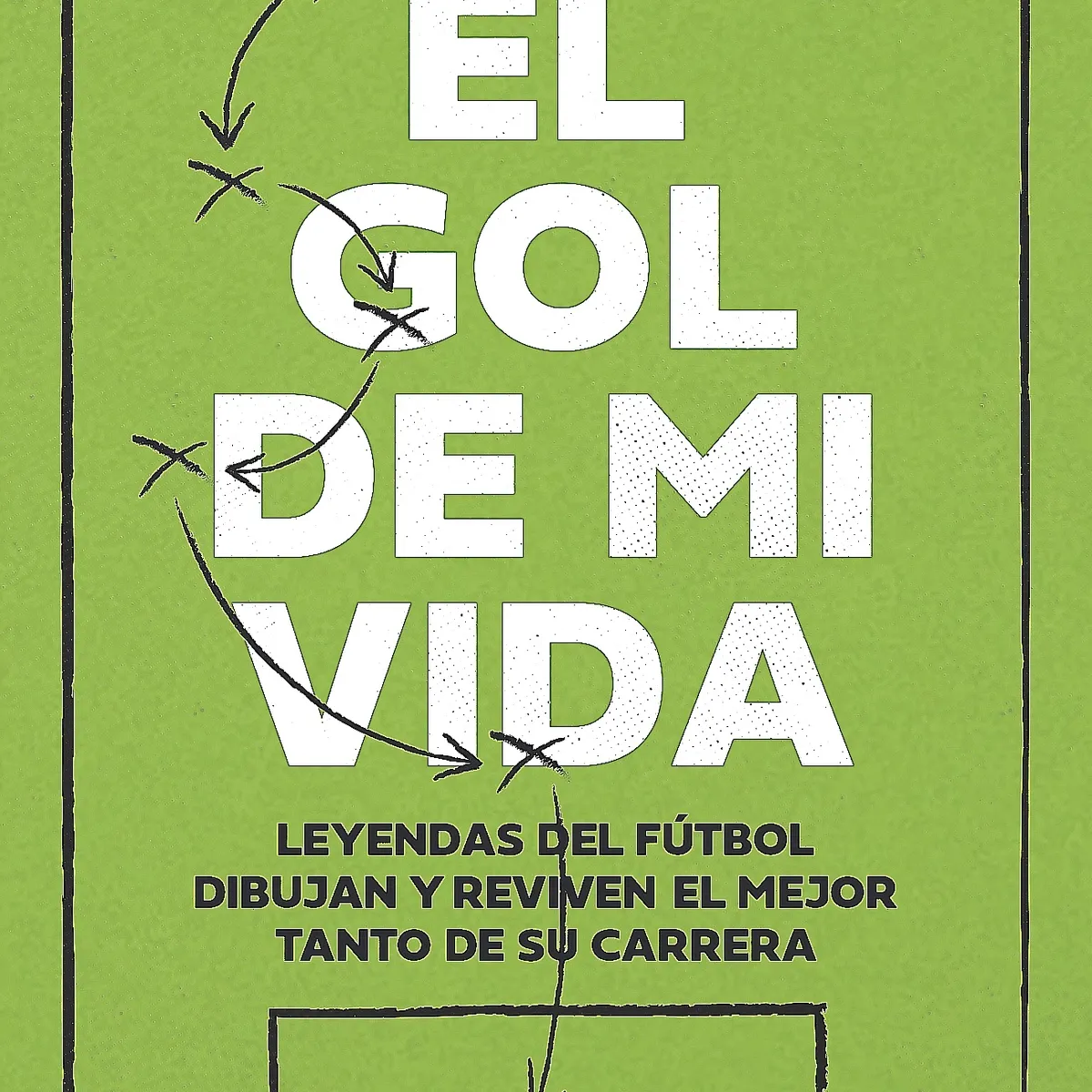 LIBROS CUPULA - Libro El gol de mi vida - Javier Cáceres