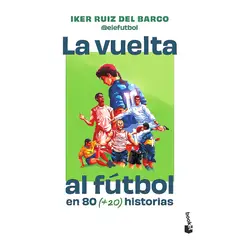 BOOKET - La vuelta al fútbol en 80 historias - Iker Ruiz del Barco
