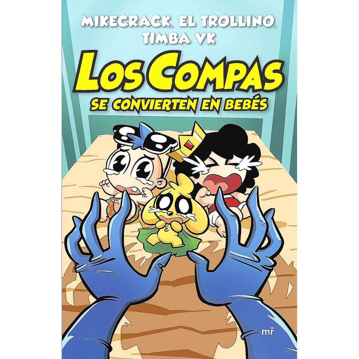 EDICIONES MARTINEZ ROCA - Libro Los Compas se convierten en bebés - Mikecrack