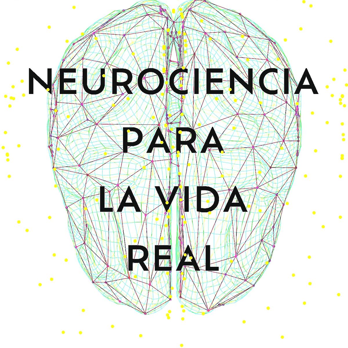 PLANETA - Libro Neurociencia para la vida real - Ana Ibáñez