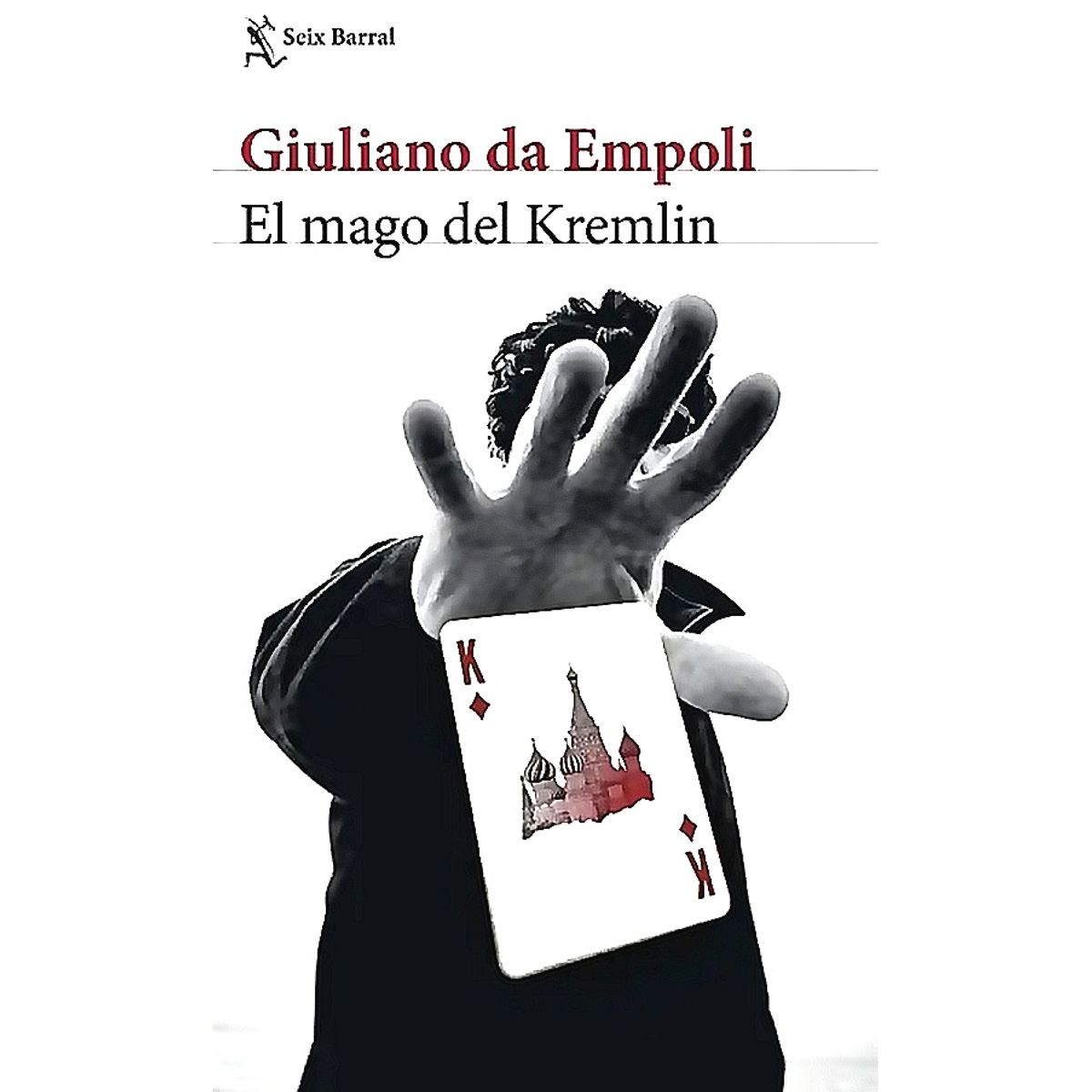 SEIX BARRAL - Libro El mago del Kremlin - Giuliano da Empoli