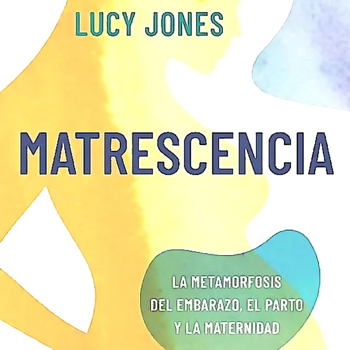 LUNWERG - Libro Matrescencia - Lucy Jones