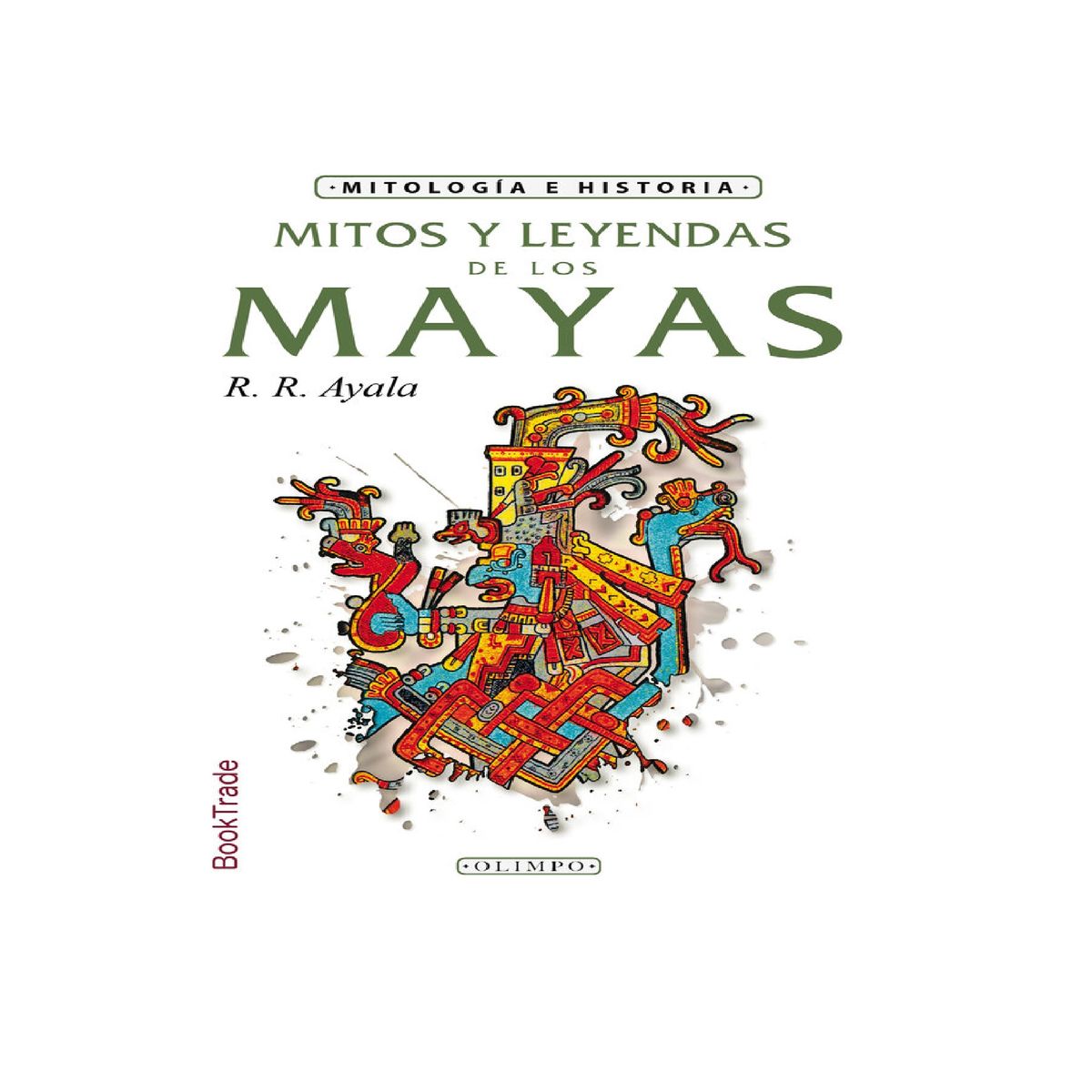 GENERICO - MITOS Y LEYENDAS DE LOS MAYAS