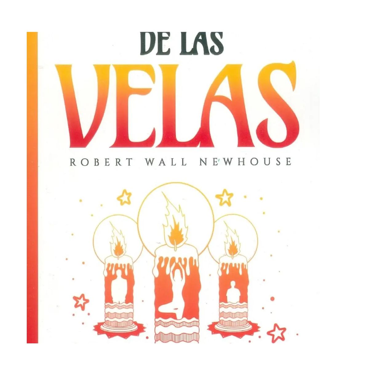 GENERICO - EL PODER DE LAS VELAS ROBERT WALL NEWHOUSE