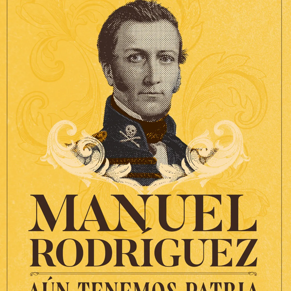 BOOKET - Libro Manuel Rodríguez. Aún tenemos patria -Reyes del Villar