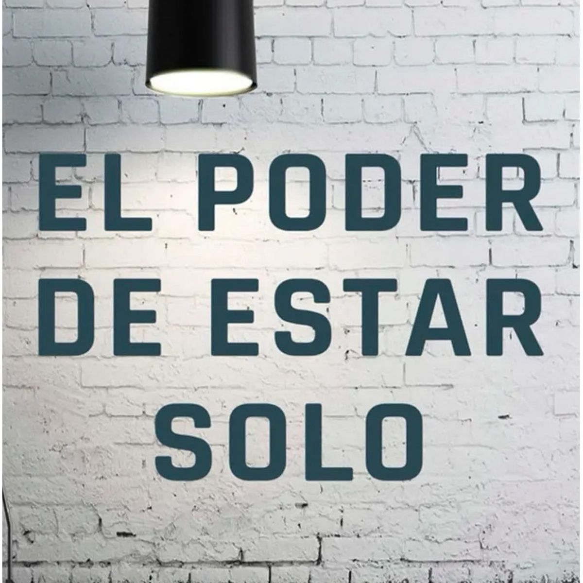 ANTARTICA LIBROS - El Poder De Estar Solo