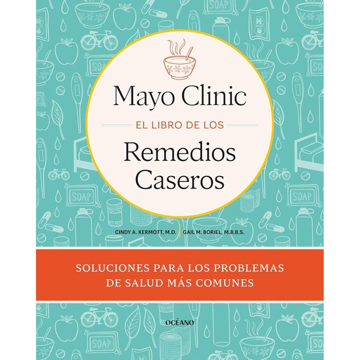 ANTARTICA LIBROS - Mayo Clinic. El Libro De Los Remedios Caseros