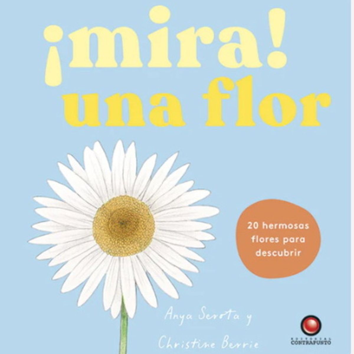 ANTARTICA LIBROS - Mira Una Flor
