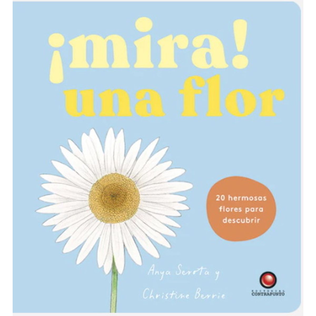 ANTARTICA LIBROS - Mira Una Flor