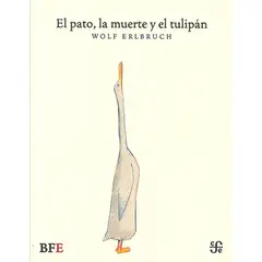 ANTARTICA LIBROS - El Pato, La Muerte Y El Tulipan