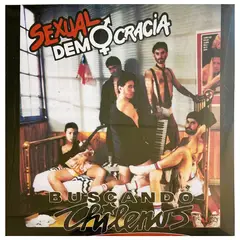 GENERICO - SEXUAL DEMOCRACIA - BUSCANDO CHILENOS VOL.1 / VINILO