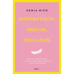 EDICIONES URANO - Libro Querida Culpa: Gracias, Pero Adiós