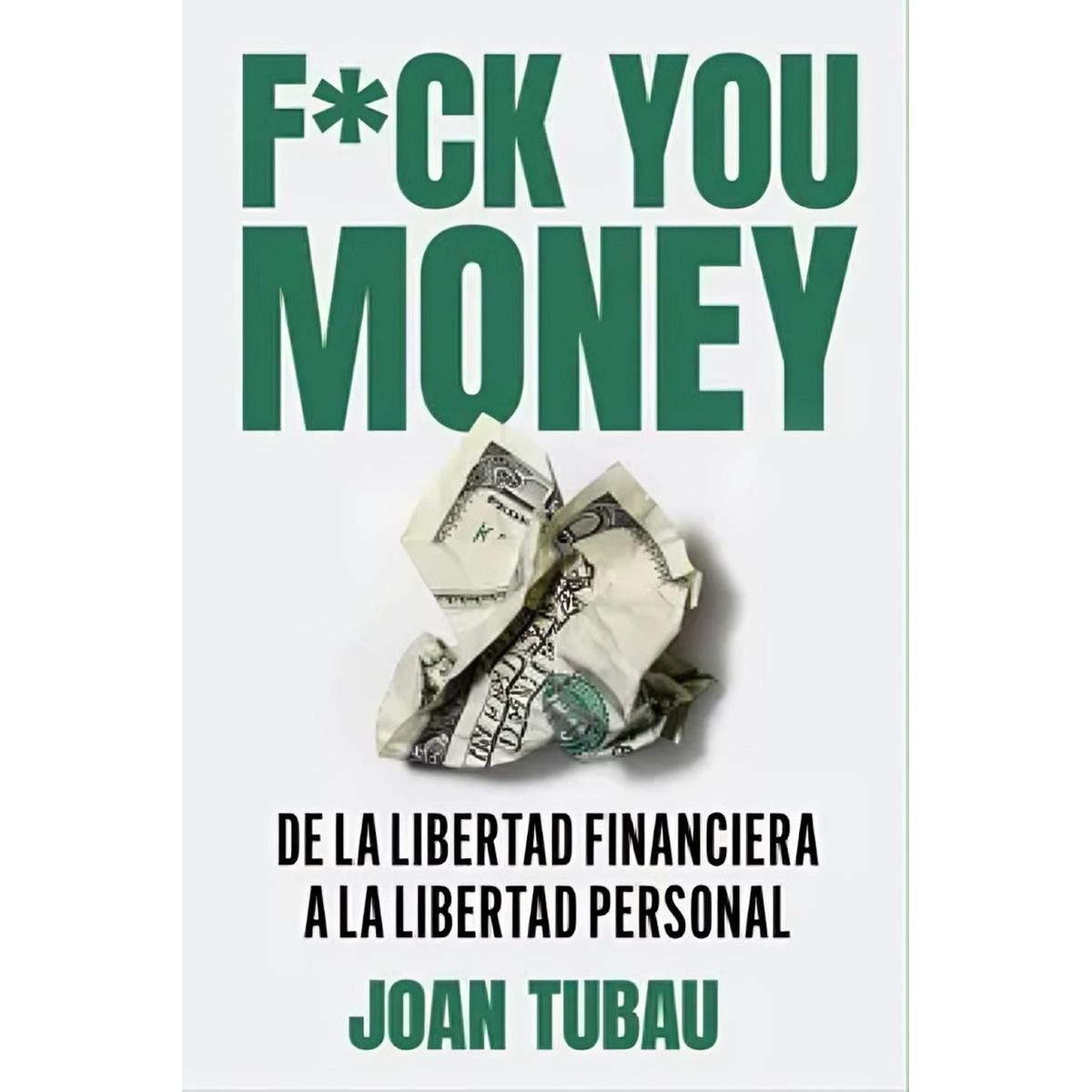 TOP10BOOKS - LIBRO Fuck You Money - JOAN TUBAU