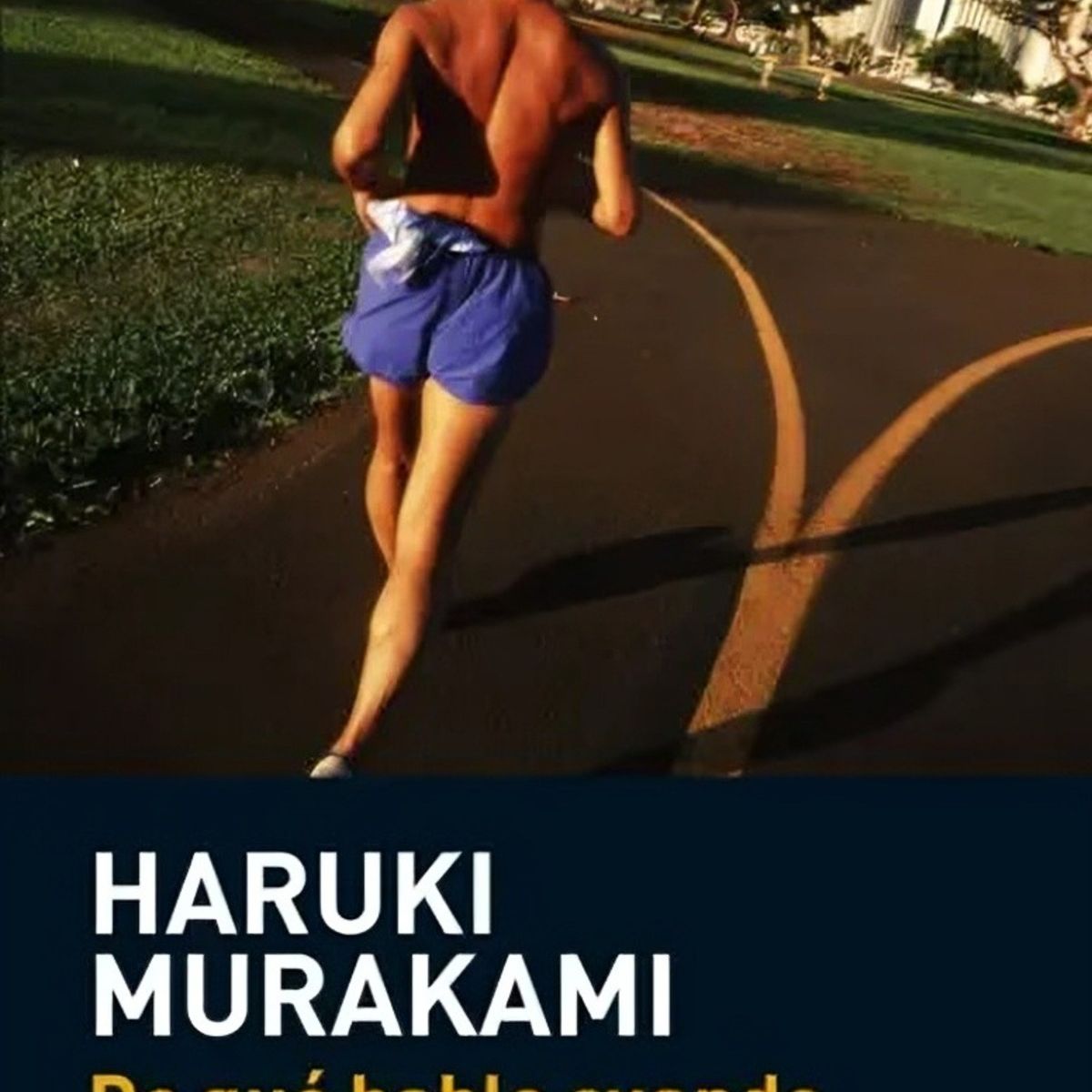 TOP10BOOKS - LIBRO De Qué Hablo Cuando Hablo De Correr - HARUKI MURAKAMI