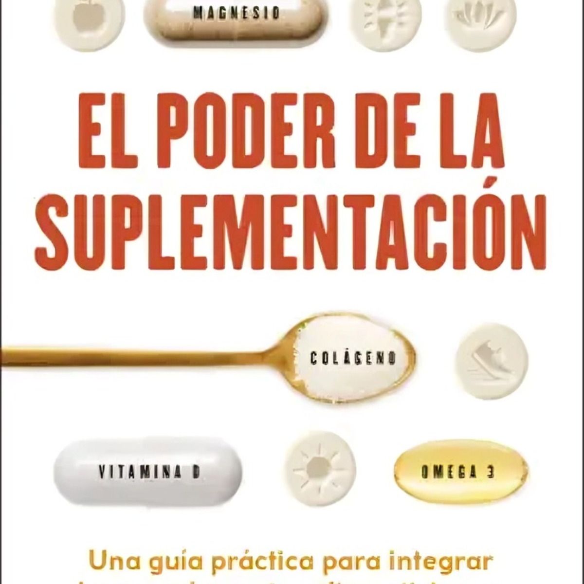TOP10BOOKS - LIBRO El Poder De La Suplementación - ODILE FERNÁNDEZ