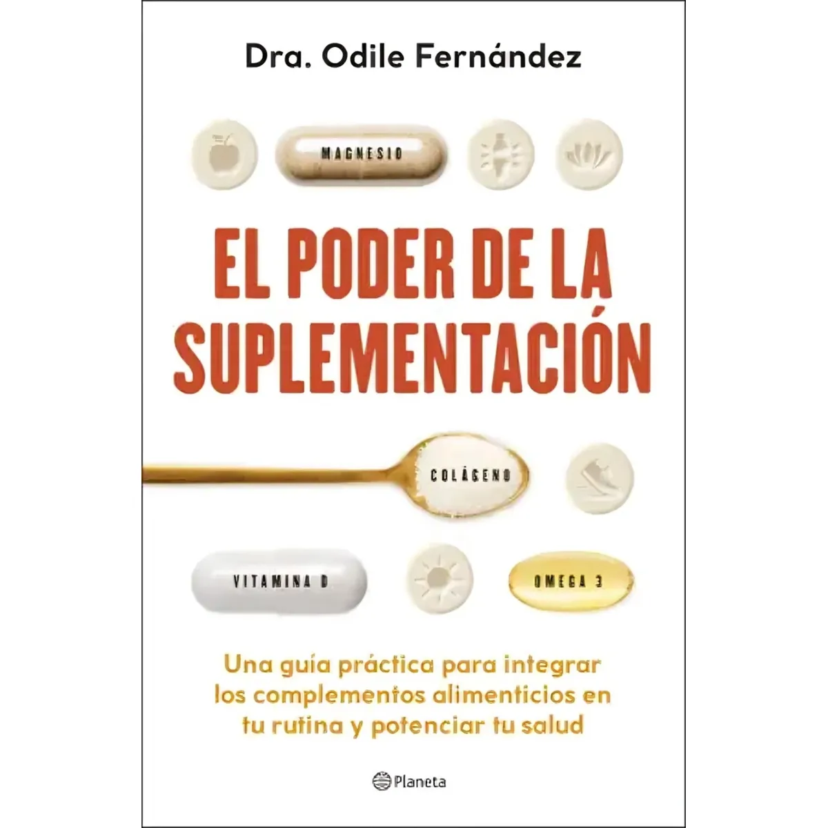 TOP10BOOKS - LIBRO El Poder De La Suplementación - ODILE FERNÁNDEZ