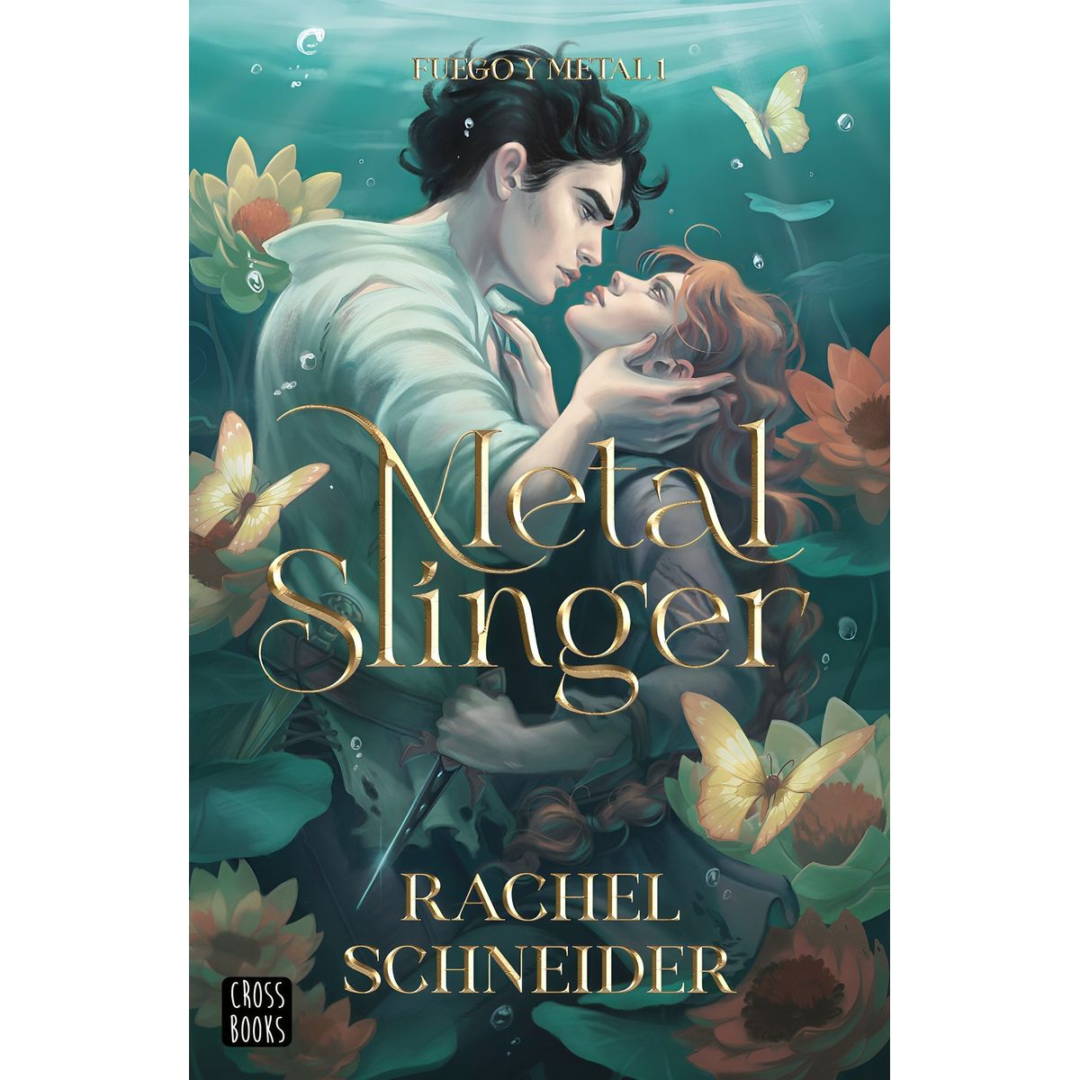 TOP10BOOKS - LIBRO Fuego Y Metal 1. Metal Slinger - RACHEL SCHNEIDER