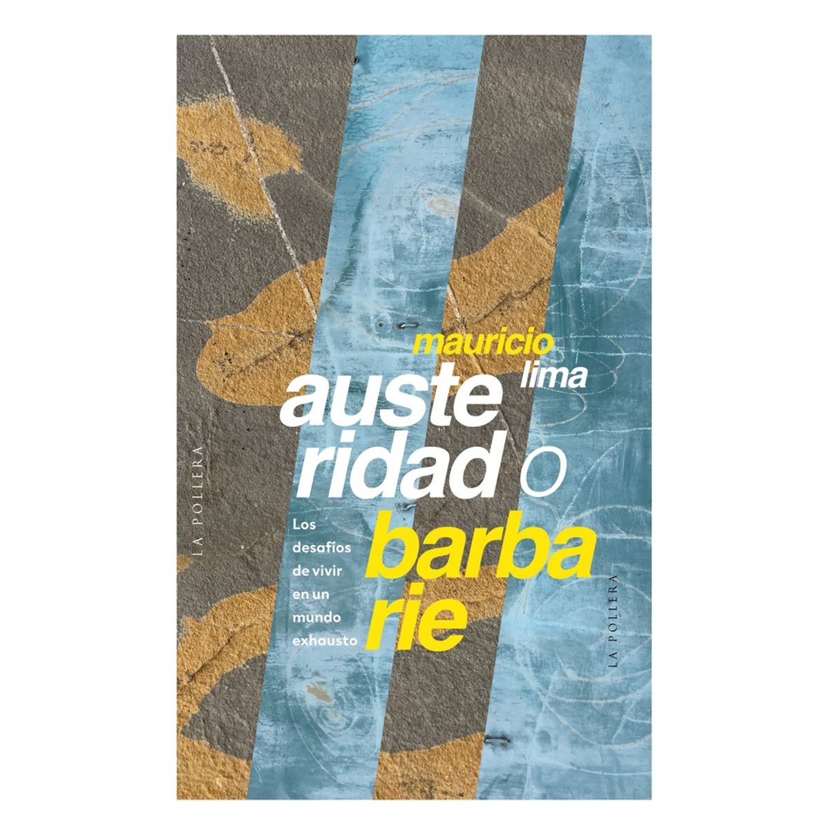 ANTARTICA LIBROS - Austeridad O Barbarie