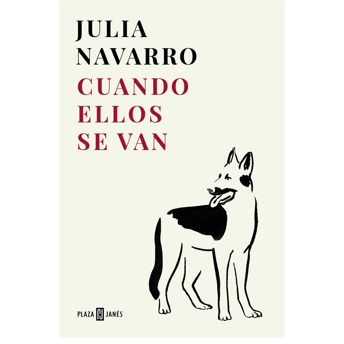 PLAZA AND JANES EDITORES - CUANDO ELLOS SE VAN JULIA NAVARRO