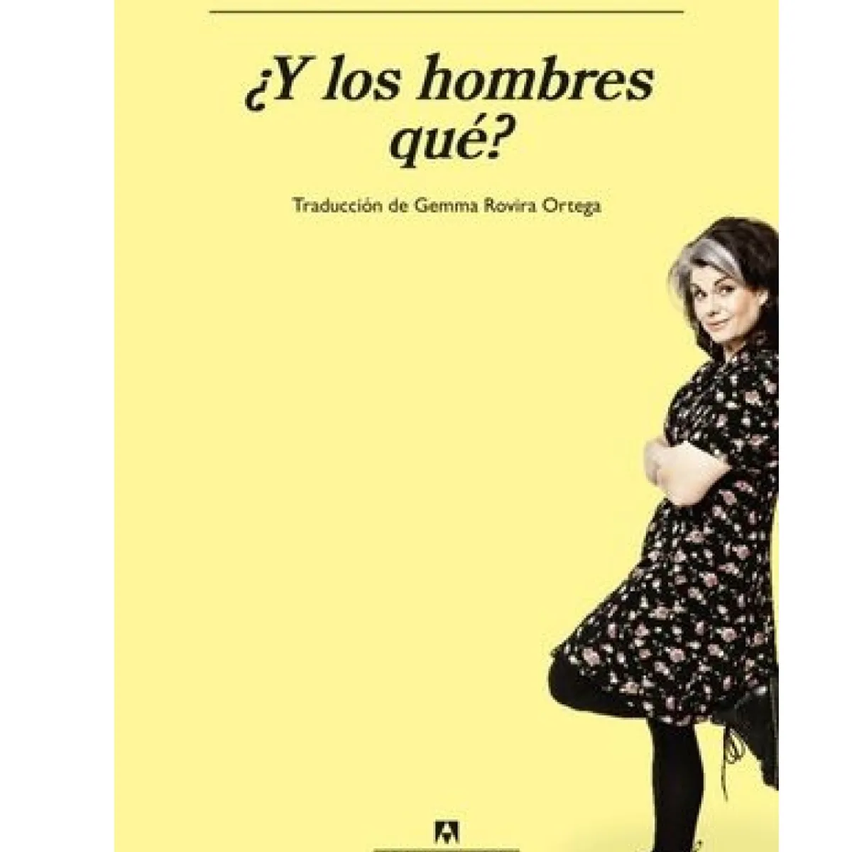 ANAGRAMA - Libro ¿Y Los Hombres Que