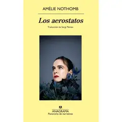 ANAGRAMA - LOS AEROSTATOS AMELIE NOTHOMB