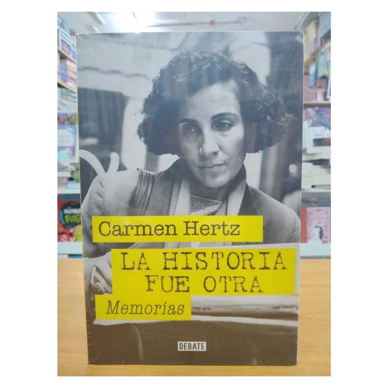 DEBATE - La Historia Fue Otra. Memorias Carmen Hertz