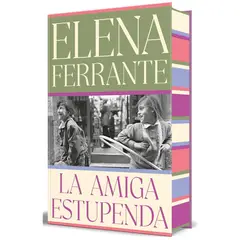 DEBOLSILLO - La Amiga Estupenda - Autor(a): Elena Ferrante