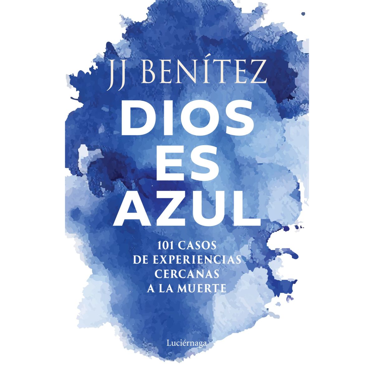 LUCIERNAGA - Dios Es Azul - Autor(a):  J. J.  Benítez